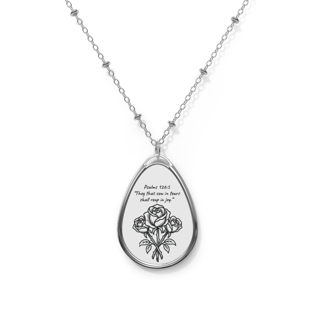 AtelierOfEden Oval Necklace - “They that sow in tears shall reap in joy.” Psalms 126:5 (KJV)