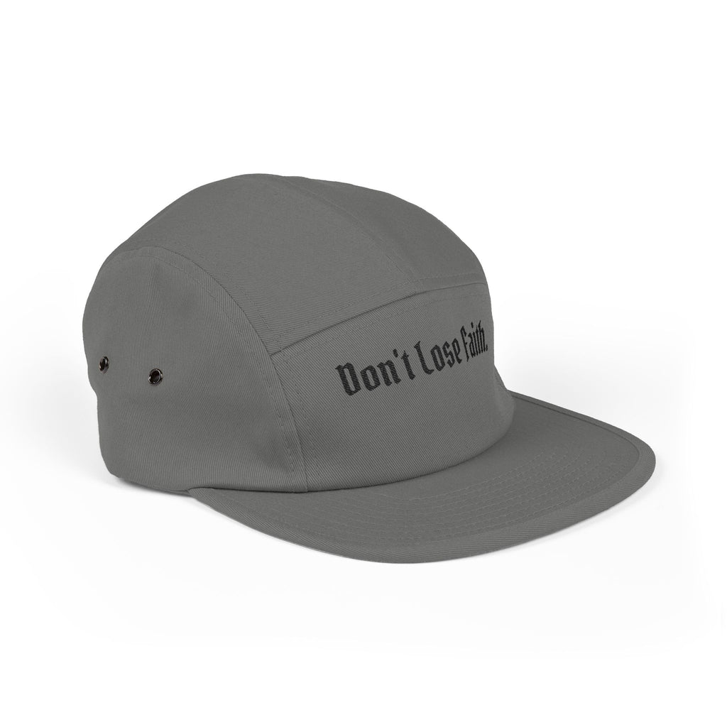 "Don't Lose Faith." Embroidered 5-Panel Cap
