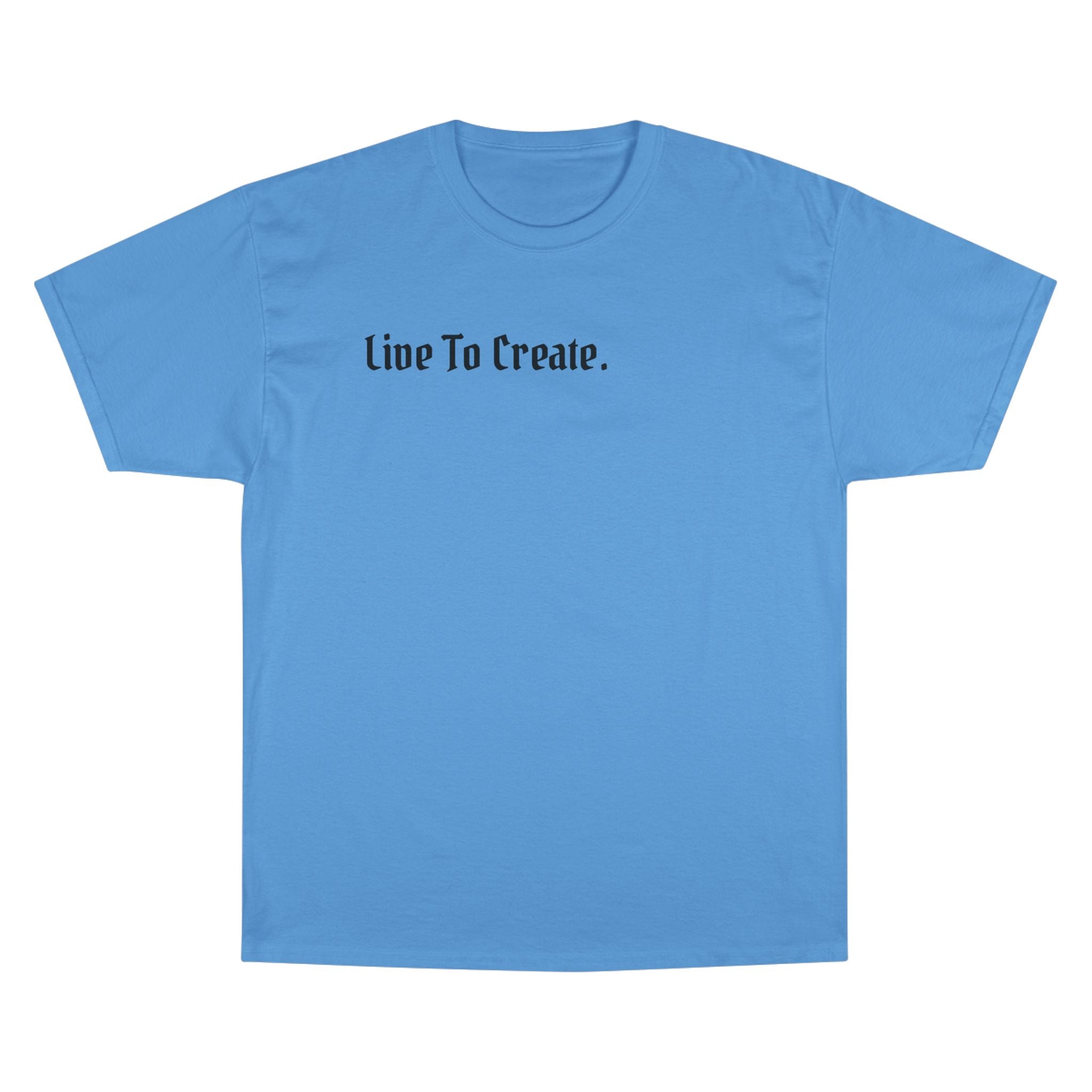 AtelierOfEden "Live To Create" Champion T-Shirt