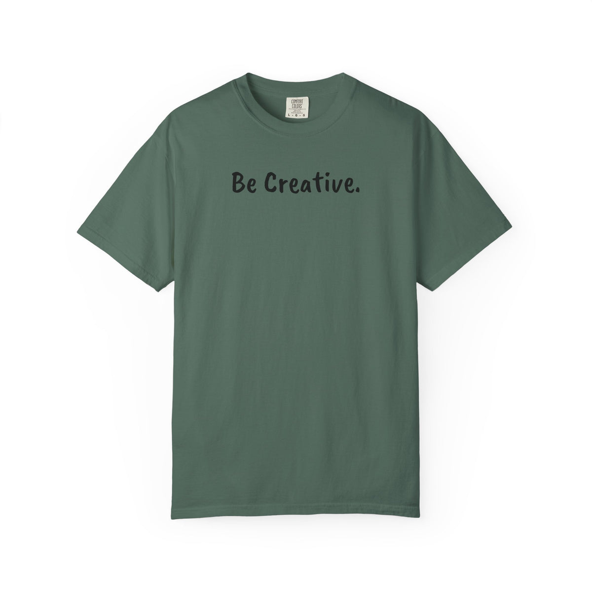 "Be Creative." Unisex T-Shirt