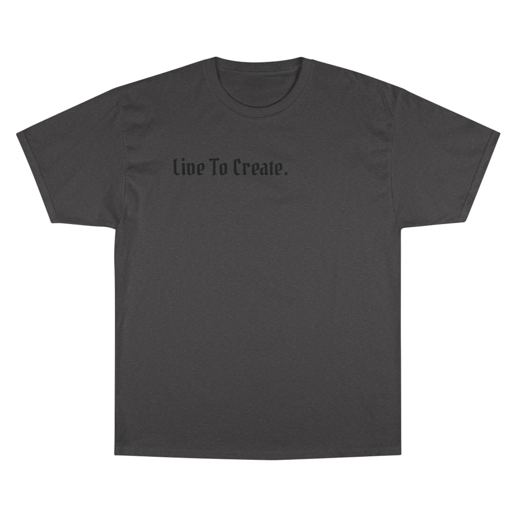 AtelierOfEden "Live To Create" Champion T-Shirt