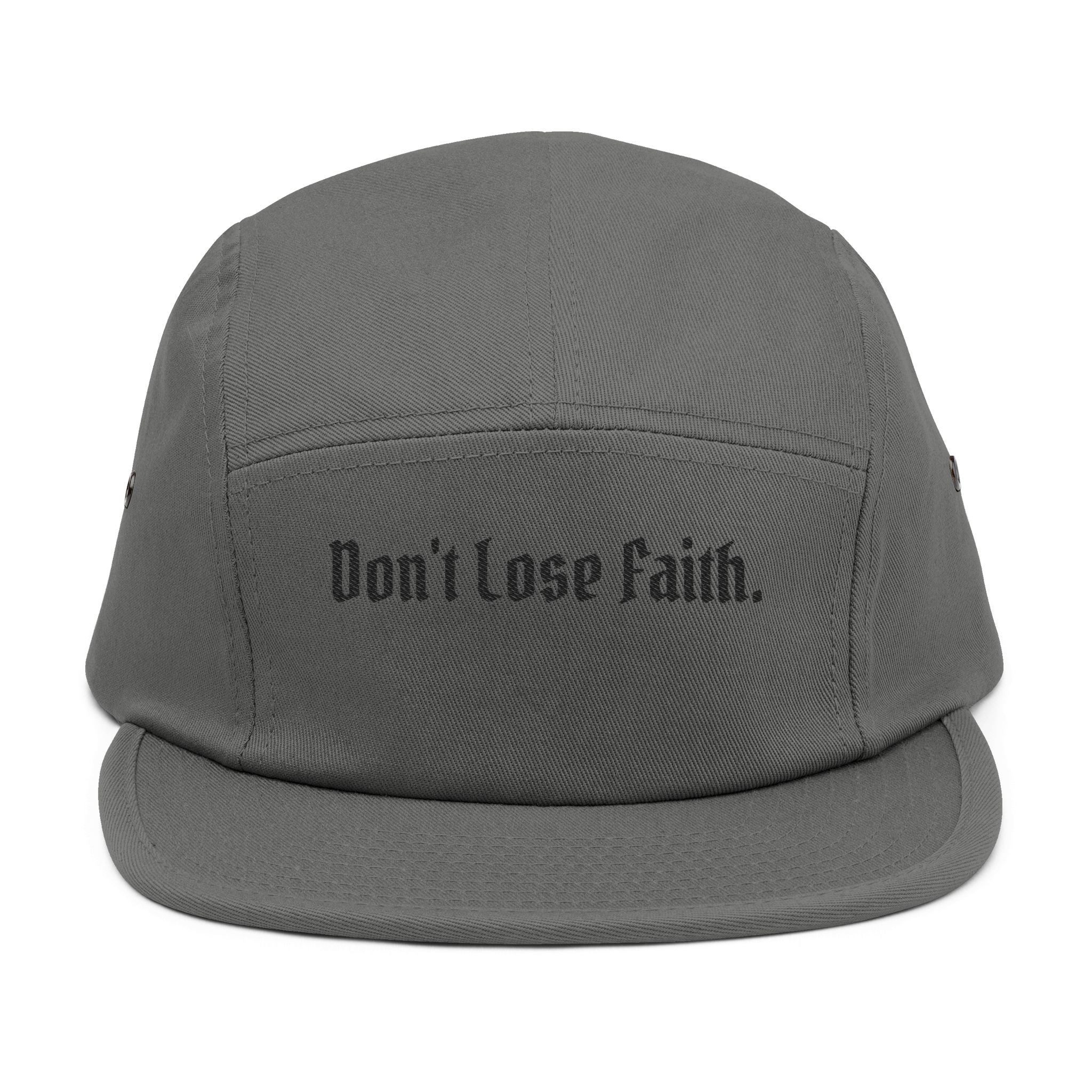 "Don't Lose Faith." Embroidered 5-Panel Cap