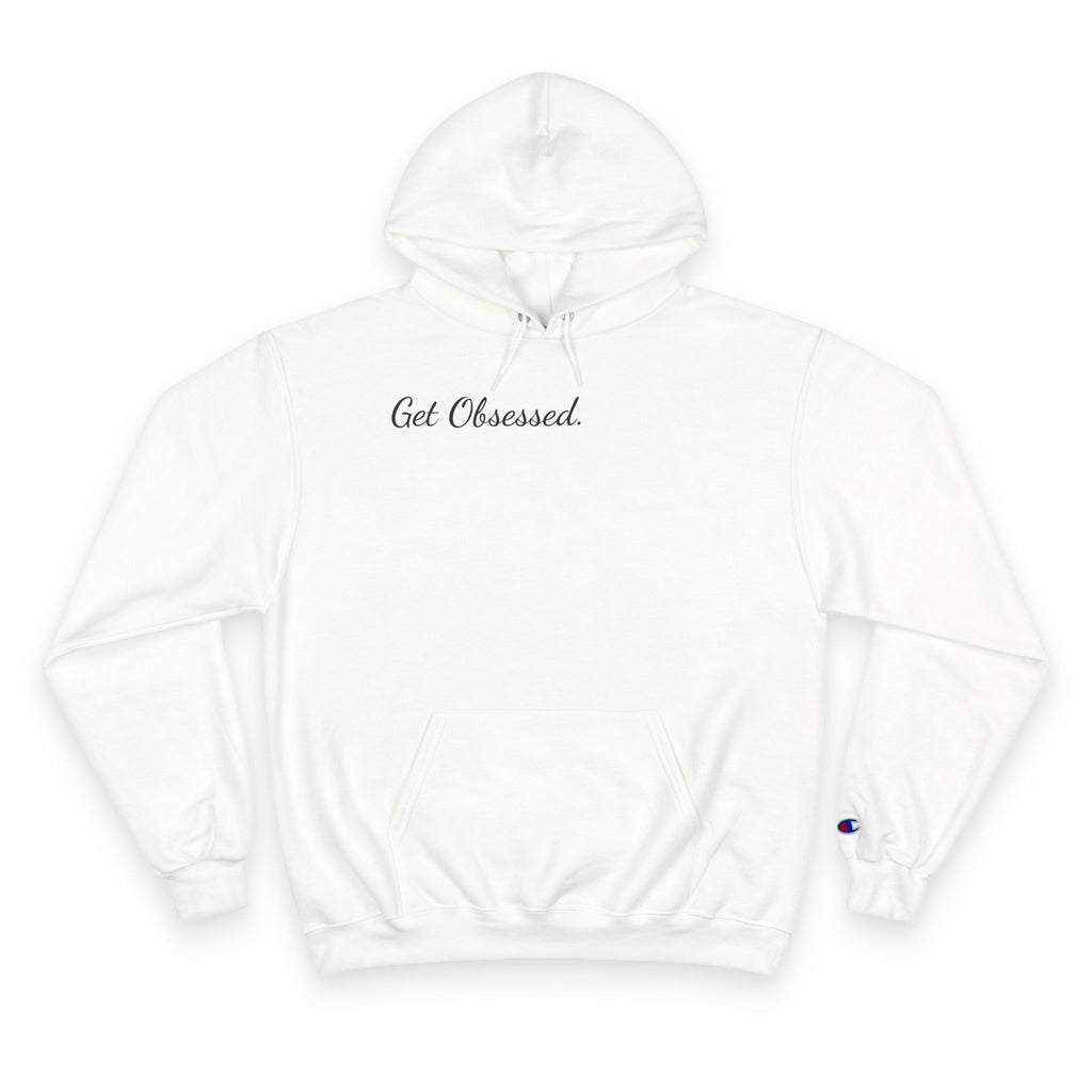 AtelierOfEden "Get Obsessed" Champion Hoodie