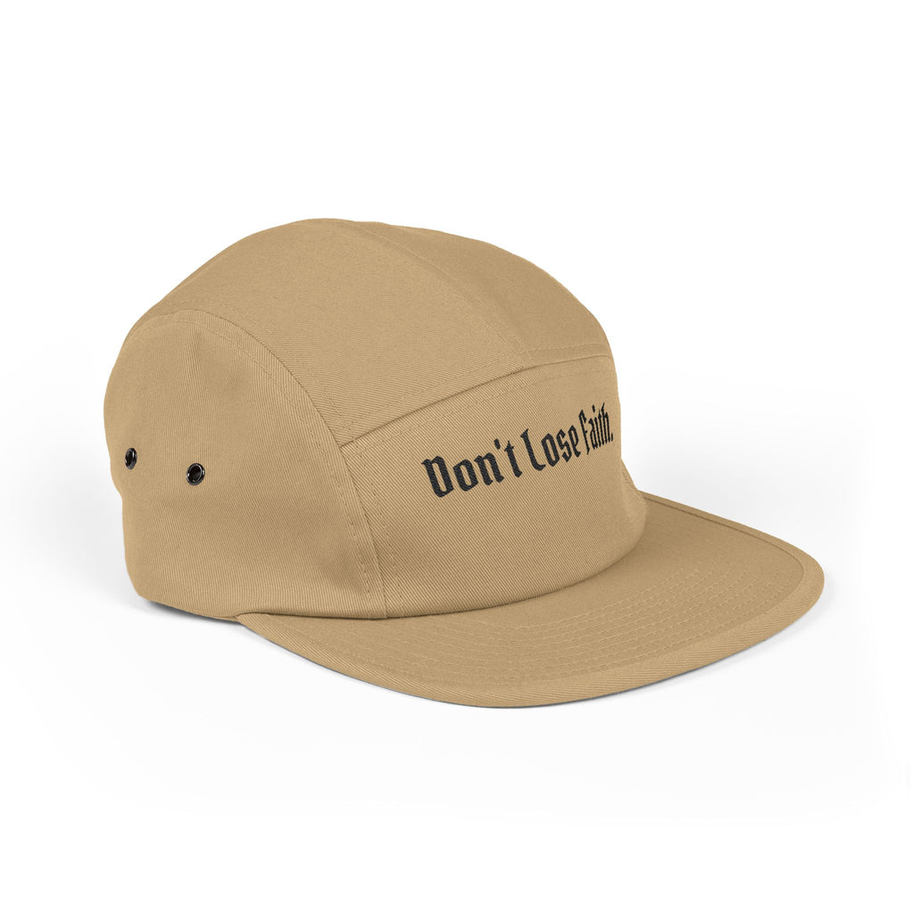 "Don't Lose Faith." Embroidered 5-Panel Cap