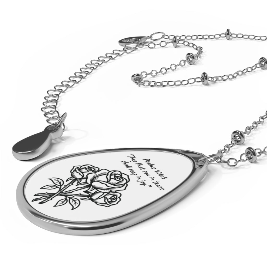 AtelierOfEden Oval Necklace - “They that sow in tears shall reap in joy.” Psalms 126:5 (KJV)